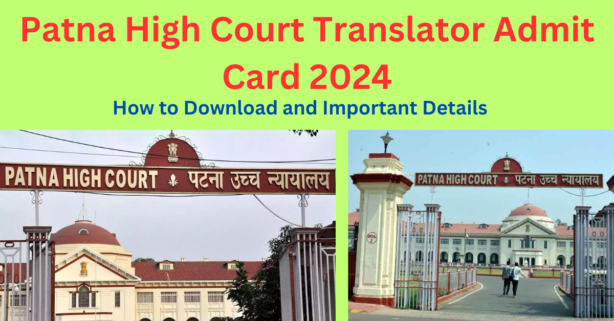 Patna High Court Translator Admit Card 2024